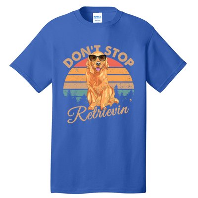 Dont Stop Retrievin Retro Golden Retriever Gift Tall T-Shirt