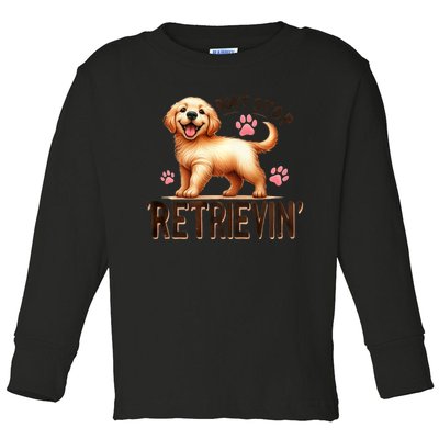 Dont Stop Retrievin Cute Retriever Dog Lover Toddler Long Sleeve Shirt