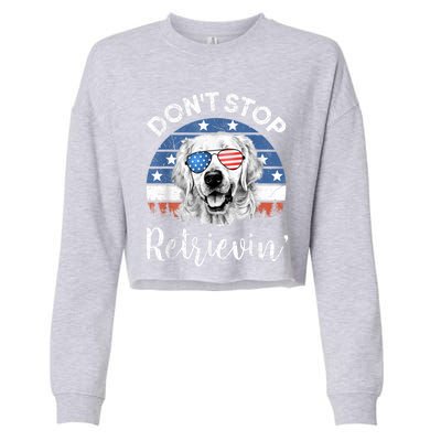 Dont Stop Retrieving Golden Retriever Sunglass Usa Gift Cropped Pullover Crew