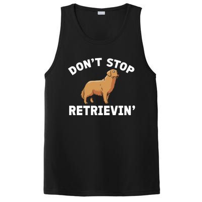 Dont Stop Retrieving Gift Golden Retriever Gift PosiCharge Competitor Tank