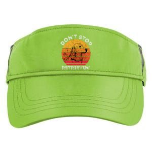 DonT Stop Retrieving Funny Golden Retriever Dog Owner Adult Drive Performance Visor