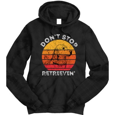 DonT Stop Retrieving Funny Golden Retriever Dog Owner Tie Dye Hoodie