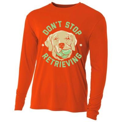 Dont Stop Retrieving Gift Retro Golden Retriever Funny Gift Cooling Performance Long Sleeve Crew