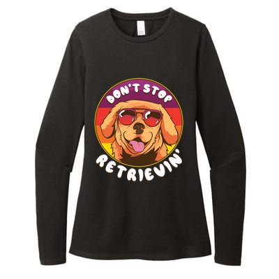 Dont Stop Retrievin Funny Retriever Dog Pun Quote Humor Gift Womens CVC Long Sleeve Shirt