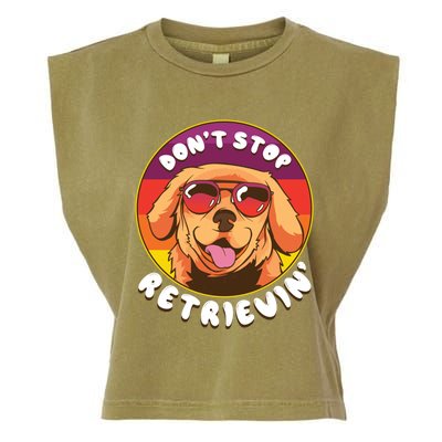 Dont Stop Retrievin Funny Retriever Dog Pun Quote Humor Gift Garment-Dyed Women's Muscle Tee