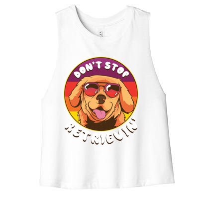 Dont Stop Retrievin Funny Retriever Dog Pun Quote Humor Gift Women's Racerback Cropped Tank