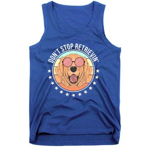 Dont Stop Retrievin Golden Retriever Lover Gift Tank Top