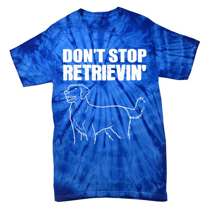 Dont Stop Retrievin Veterinarian Great Gift Tie-Dye T-Shirt