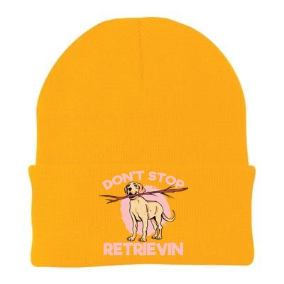 Dont Stop Retrievin Golden Retrievers Gift Knit Cap Winter Beanie