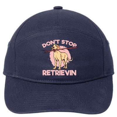 Dont Stop Retrievin Golden Retrievers Gift 7-Panel Snapback Hat