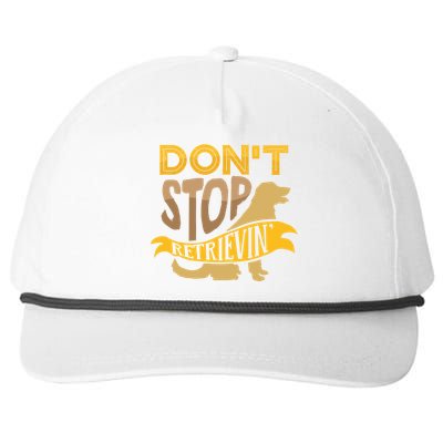 Dont Stop Retrievin Cute Gift Snapback Five-Panel Rope Hat