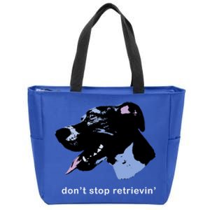 Dont Stop Retrievin: Cute Dog Ideas Cute Gift Zip Tote Bag