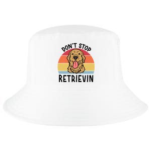 Dont Stop Retrievin Golden Retriever Dog Gift Cool Comfort Performance Bucket Hat