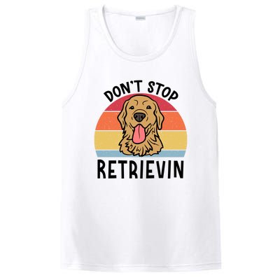 Dont Stop Retrievin Golden Retriever Dog Gift PosiCharge Competitor Tank