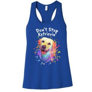 Dont Stop Retrievin Labrador Retriever Animal Pun Lab Gift Women's Racerback Tank