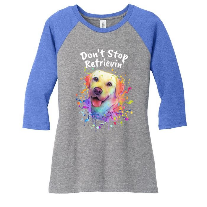 Dont Stop Retrievin Labrador Retriever Animal Pun Lab Gift Women's Tri-Blend 3/4-Sleeve Raglan Shirt