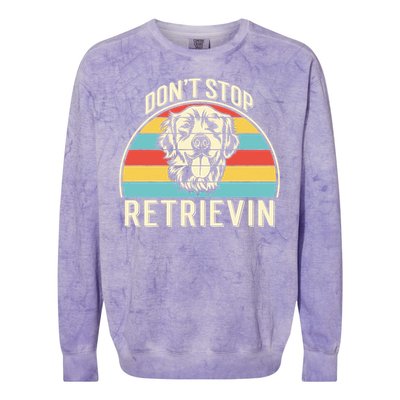 Dont Stop Retrievin Vintage Golden Retriever Gift Colorblast Crewneck Sweatshirt