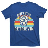 Dont Stop Retrievin Vintage Golden Retriever Gift T-Shirt