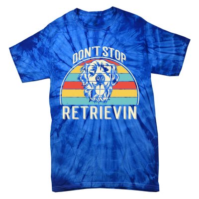 Dont Stop Retrievin Vintage Golden Retriever Gift Tie-Dye T-Shirt