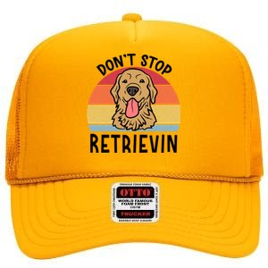 Dont Stop Retrievin Golden Retriever Dog Meaningful Gift High Crown Mesh Back Trucker Hat