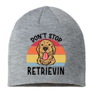 Dont Stop Retrievin Golden Retriever Dog Meaningful Gift Sustainable Beanie