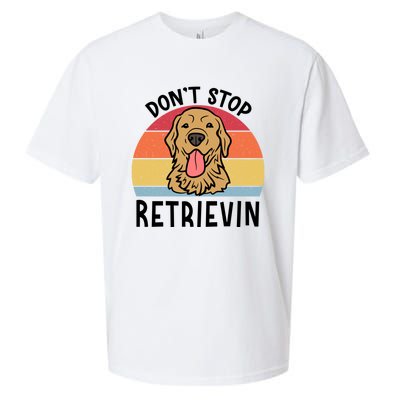 Dont Stop Retrievin Golden Retriever Dog Meaningful Gift Sueded Cloud Jersey T-Shirt