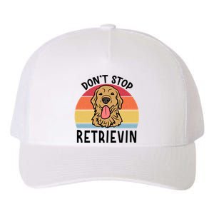 Dont Stop Retrievin Golden Retriever Dog Meaningful Gift Yupoong Adult 5-Panel Trucker Hat