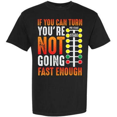 Dragster Saying Race Car Driver Skill Drag Racing Garment-Dyed Heavyweight T-Shirt
