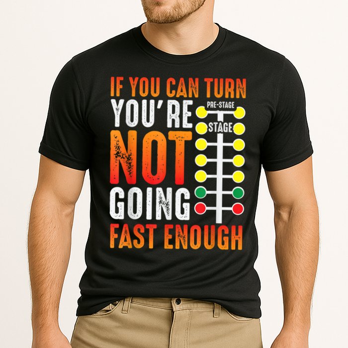 Dragster Saying Race Car Driver Skill Drag Racing Performance Shirt
