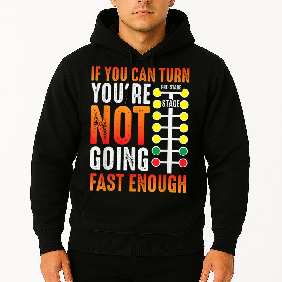 Dragster Saying Race Car Driver Skill Drag Racing Hoodie