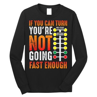 Dragster Saying Race Car Driver Skill Drag Racing Long Sleeve Shirt