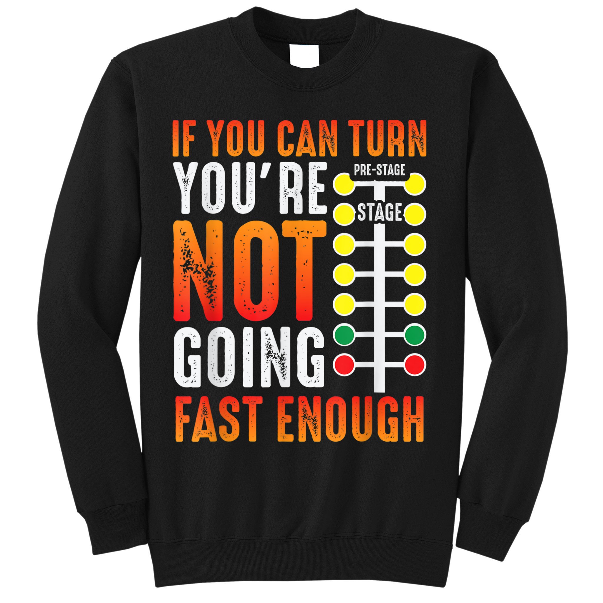 Dragster Saying Race Car Driver Skill Drag Racing Sweatshirt