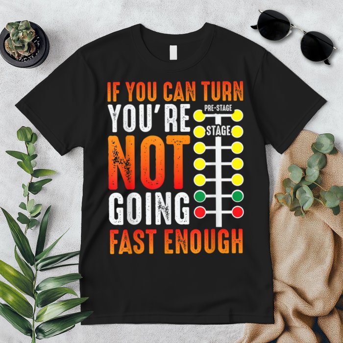 Dragster Saying Race Car Driver Skill Drag Racing Premium T-Shirt
