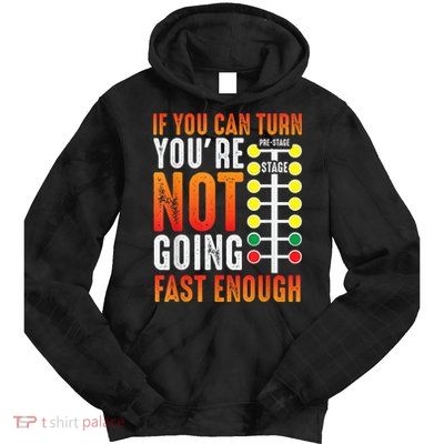 Dragster Saying Race Car Driver Skill Drag Racing Tie Dye Hoodie