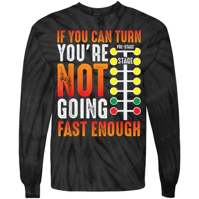 Dragster Saying Race Car Driver Skill Drag Racing Tie-Dye Long Sleeve Shirt