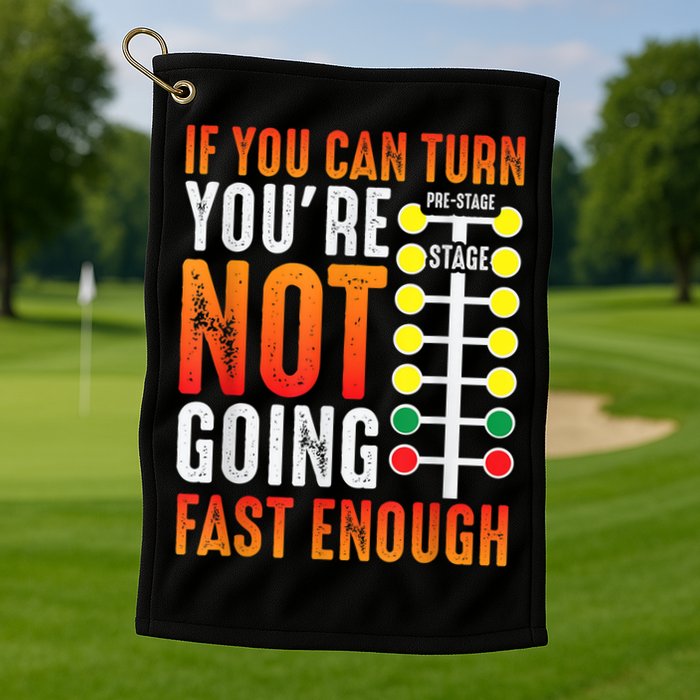 Dragster Saying Race Car Driver Skill Drag Racing Golf Towel