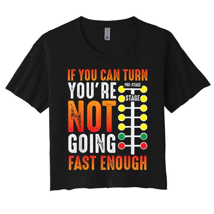 Dragster Saying Race Car Driver Skill Drag Racing Women's Crop Top Tee