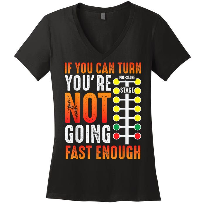 Dragster Saying Race Car Driver Skill Drag Racing Women's V-Neck T-Shirt