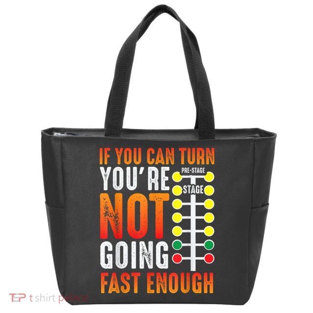 Dragster Saying Race Car Driver Skill Drag Racing Zip Tote Bag