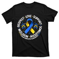 Down Syndrome Respect Support Down Syndrome Awareness T-Shirt