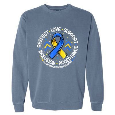 Down Syndrome Respect Support Down Syndrome Awareness Garment-Dyed Sweatshirt