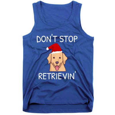 Dont Stop Retrieving Christmas Golden Retriever Meaningful Gift Tank Top