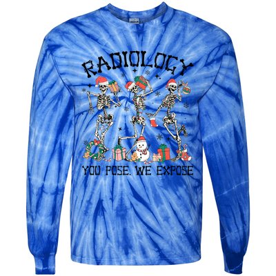 Dancing Skeleton Radiology You Pose We Expose Christmas Xmas Gift Tie-Dye Long Sleeve Shirt