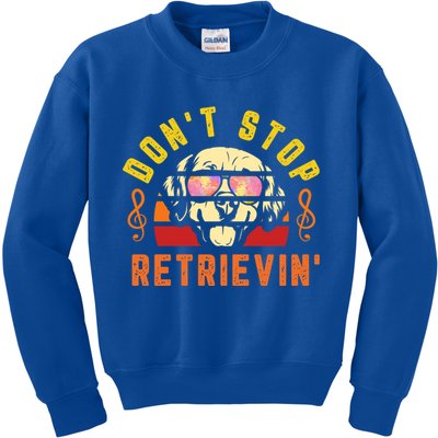 Dont Stop Retrievin Retro Golden Retriever Music Note Pun Gift Kids Sweatshirt