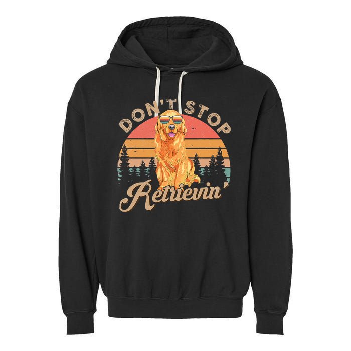 Don't Stop Retrieving Retro Golden Retriever Garment-Dyed Fleece Hoodie