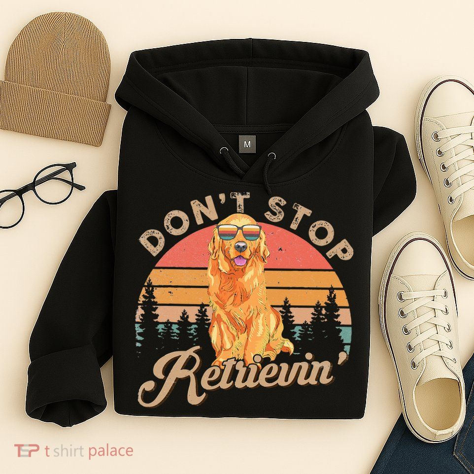 Don't Stop Retrieving Retro Golden Retriever Hoodie