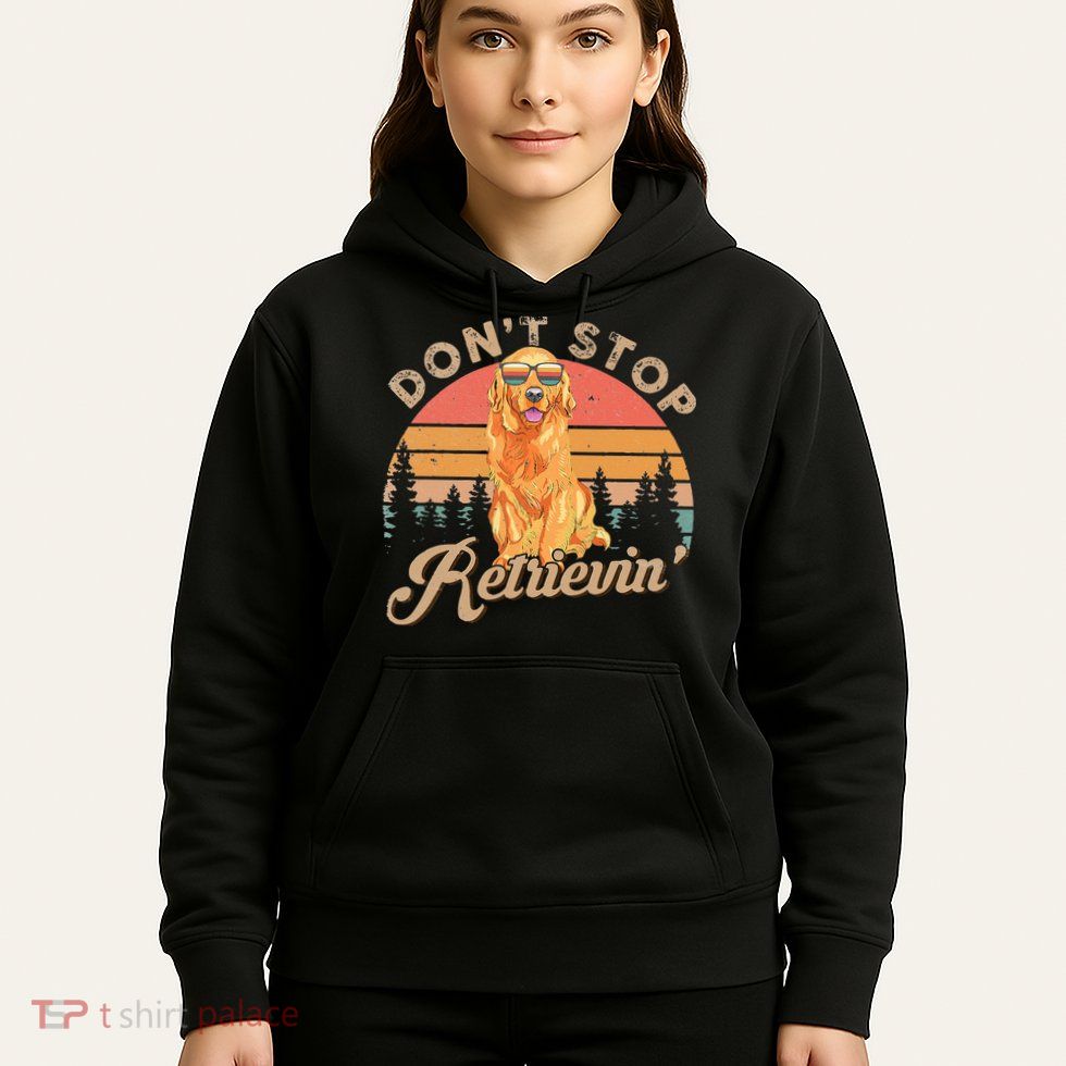 Don't Stop Retrieving Retro Golden Retriever Hoodie