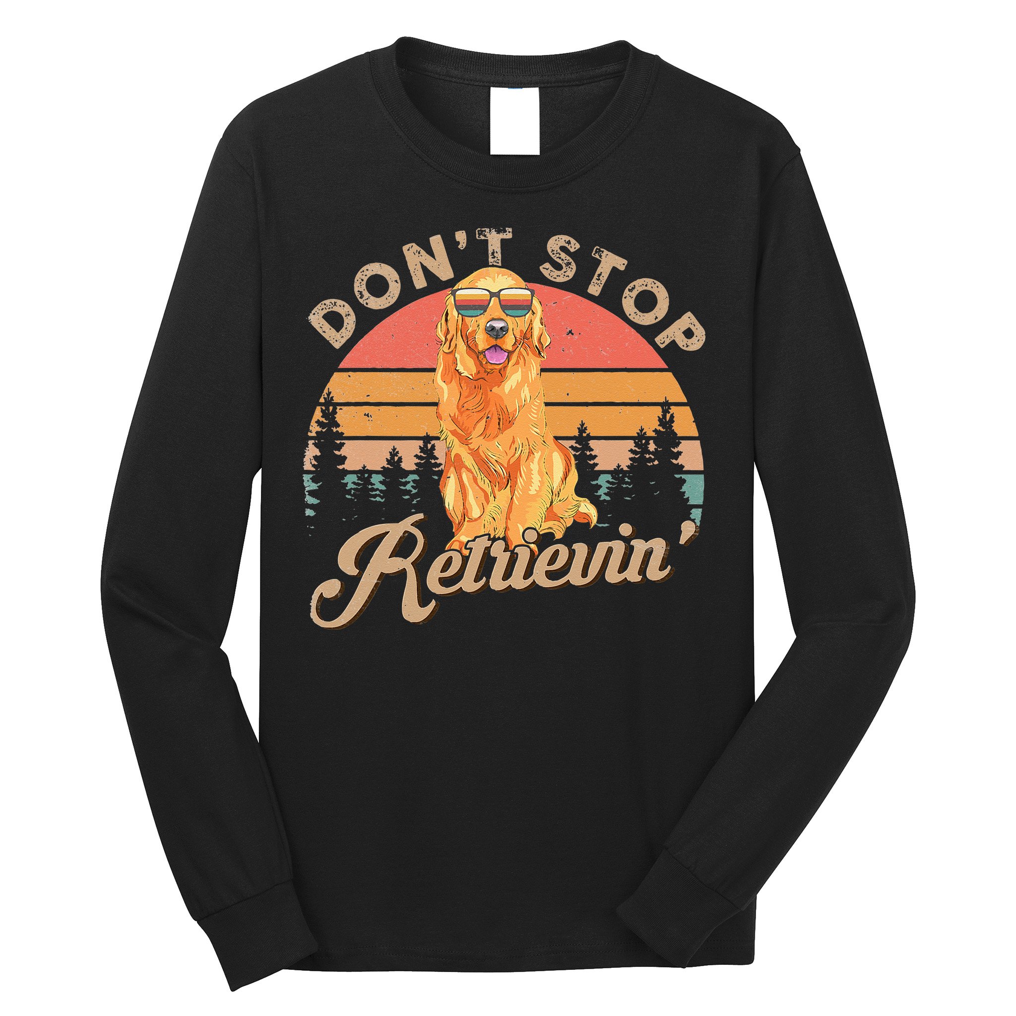Don't Stop Retrieving Retro Golden Retriever Long Sleeve Shirt