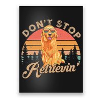 Don't Stop Retrieving Retro Golden Retriever Poster