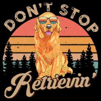 Don't Stop Retrieving Retro Golden Retriever Poster